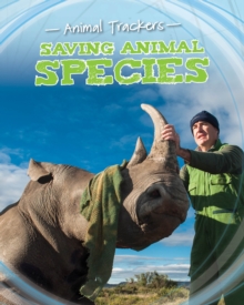 Saving Animal Species, Paperback / softback Book Saving Animal Species, Paperback / softback Book