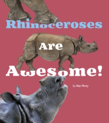Rhinoceroses Are Awesome!, Paperback / softback Book Rhinoceroses Are Awesome!, Paperback / softback Book