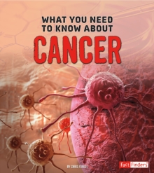 What You Need to Know about Cancer