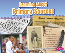 Learning About Primary Sources, Hardback Book Learning About Primary Sources, Hardback Book