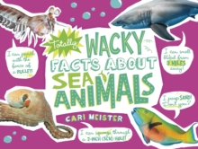 Totally Wacky Facts About Sea Animals, Hardback Book Totally Wacky Facts About Sea Animals, Hardback Book