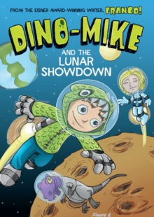 Dino-Mike and the Lunar Showdown, Paperback Book Dino-Mike and the Lunar Showdown, Paperback Book