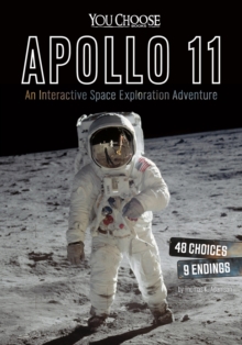 Apollo 11 : An Interactive Space Exploration Adventure, Paperback / softback Book Apollo 11 : An Interactive Space Exploration Adventure, Paperback / softback Book