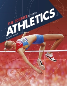 The Science Behind Athletics, Hardback Book The Science Behind Athletics, Hardback Book