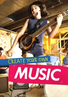 Create Your Own Music, Hardback Book Create Your Own Music, Hardback Book