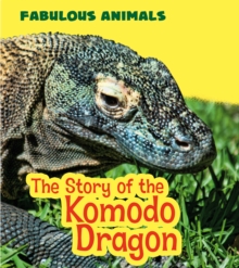 The Story of the Komodo Dragon