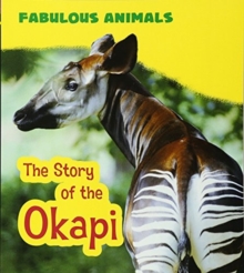 The Story of the Okapi, Paperback Book The Story of the Okapi, Paperback Book