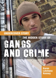 The Hidden Story of Gangs and Crime, Hardback Book The Hidden Story of Gangs and Crime, Hardback Book