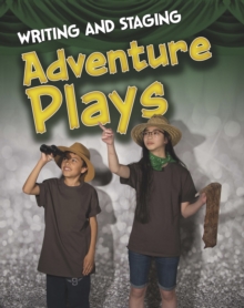 Writing and Staging Adventure Plays, Paperback Book Writing and Staging Adventure Plays, Paperback Book