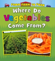 Where Do Vegetables Come from?, Paperback Book Where Do Vegetables Come from?, Paperback Book
