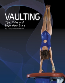 Vaulting : Tips, Rules, and Legendary Stars, Paperback / softback Book Vaulting : Tips, Rules, and Legendary Stars, Paperback / softback Book