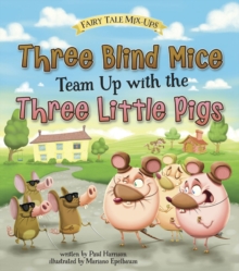 Three Blind Mice Team Up with the Three Little Pigs, Paperback Book Three Blind Mice Team Up with the Three Little Pigs, Paperback Book