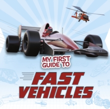 My First Guide to Fast Vehicles