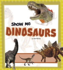 Show Me Dinosaurs, Paperback / softback Book Show Me Dinosaurs, Paperback / softback Book