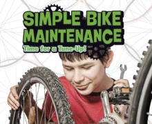 Simple Bike Maintenance : Time for a Tune-Up!, Paperback / softback Book Simple Bike Maintenance : Time for a Tune-Up!, Paperback / softback Book