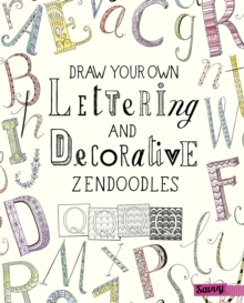 Draw Your Own Lettering and Decorative Zendoodles