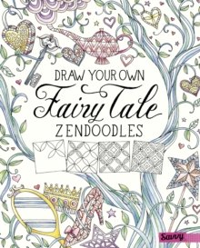 Draw Your Own Fairy Tale Zendoodles