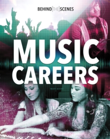 Behind-the-Scenes Music Careers, Hardback Book Behind-the-Scenes Music Careers, Hardback Book