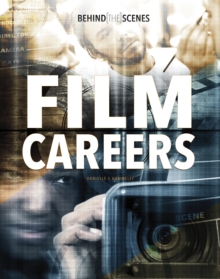 Behind-The-Scenes Film Careers, Hardback Book Behind-The-Scenes Film Careers, Hardback Book