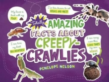 Totally Amazing Facts About Creepy-Crawlies, Paperback / softback Book Totally Amazing Facts About Creepy-Crawlies, Paperback / softback Book