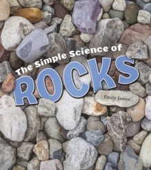 The Simple Science of Rocks, Paperback / softback Book The Simple Science of Rocks, Paperback / softback Book