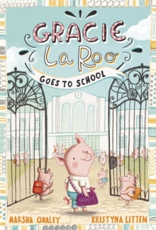 Gracie Laroo Goes to School, Paperback Book Gracie Laroo Goes to School, Paperback Book