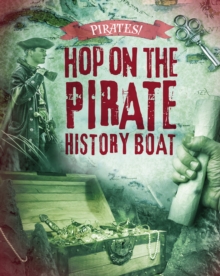 Hop on the Pirate History Boat, Hardback Book Hop on the Pirate History Boat, Hardback Book