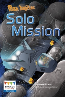 Max Jupiter Solo Mission : Solo Mission