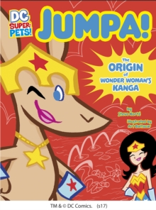 Jumpa : The Origin of Wonder Woman's Kanga, Paperback / softback Book Jumpa : The Origin of Wonder Woman's Kanga, Paperback / softback Book
