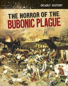 The Horror of the Bubonic Plague, Paperback / softback Book The Horror of the Bubonic Plague, Paperback / softback Book
