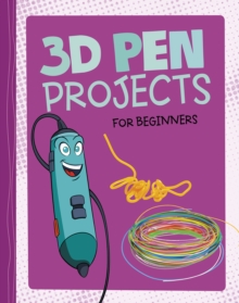 3D Pen Projects for Beginners, Hardback Book 3D Pen Projects for Beginners, Hardback Book