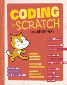 Coding in Scratch for Beginners, Paperback / softback Book Coding in Scratch for Beginners, Paperback / softback Book