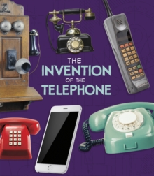 The Invention of the Telephone, Hardback Book The Invention of the Telephone, Hardback Book