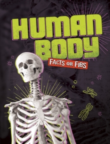 Human Body Facts or Fibs, Paperback / softback Book Human Body Facts or Fibs, Paperback / softback Book