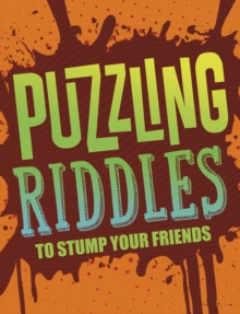 Puzzling Riddles to Stump Your Friends