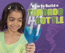 How to Build a Tornado in a Bottle, Paperback / softback Book How to Build a Tornado in a Bottle, Paperback / softback Book