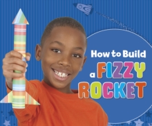 How to Build a Fizzy Rocket