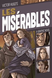 Les Miserables : A Graphic Novel, Paperback / softback Book Les Miserables : A Graphic Novel, Paperback / softback Book