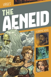 The Aeneid : A Graphic Novel, Paperback Book The Aeneid : A Graphic Novel, Paperback Book