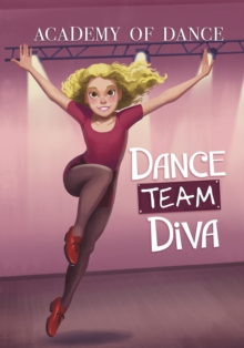 Dance Team Diva, Paperback / softback Book Dance Team Diva, Paperback / softback Book