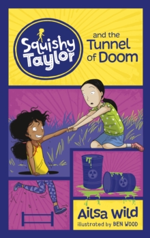 Squishy Taylor and the Tunnel of Doom, Paperback / softback Book Squishy Taylor and the Tunnel of Doom, Paperback / softback Book