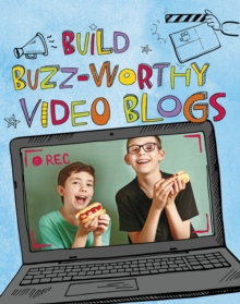 Build Buzz-Worthy Video Blogs