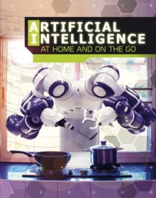 Artificial Intelligence at Home and on the Go, Paperback / softback Book Artificial Intelligence at Home and on the Go, Paperback / softback Book