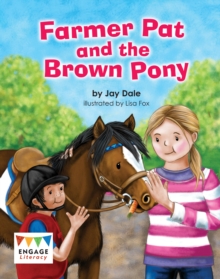 Farmer Pat and the Brown Pony, Paperback / softback Book Farmer Pat and the Brown Pony, Paperback / softback Book