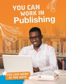 You Can Work in Publishing, Hardback Book You Can Work in Publishing, Hardback Book