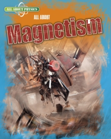 All About Magnetism, Hardback Book All About Magnetism, Hardback Book
