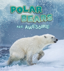 Polar Bears Are Awesome