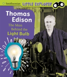 Thomas Edison : The Man Behind the Light Bulb, Hardback Book Thomas Edison : The Man Behind the Light Bulb, Hardback Book