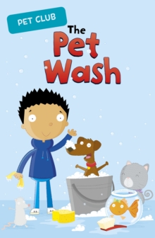 The Pet Wash : A Pet Club Story