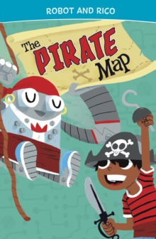 The Pirate Map : A Robot and Rico Story